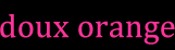 doux orange